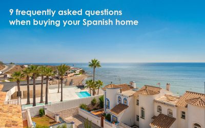 9 Frequently asked questions when buying your Spanish home