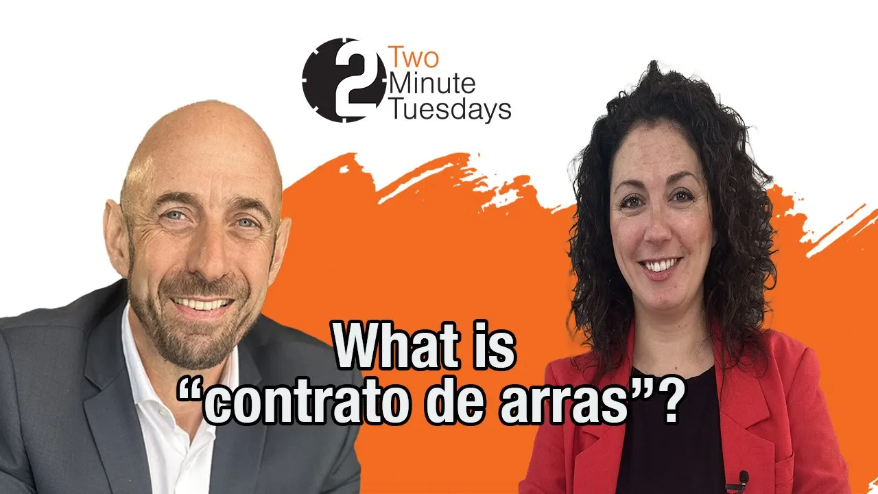 Understanding Contrato de Arras: Guide to Mijas Costa Property Agreements | 2 Minute Tuesdays Ep11